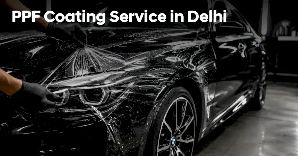 PPF Coating Service in Delhi